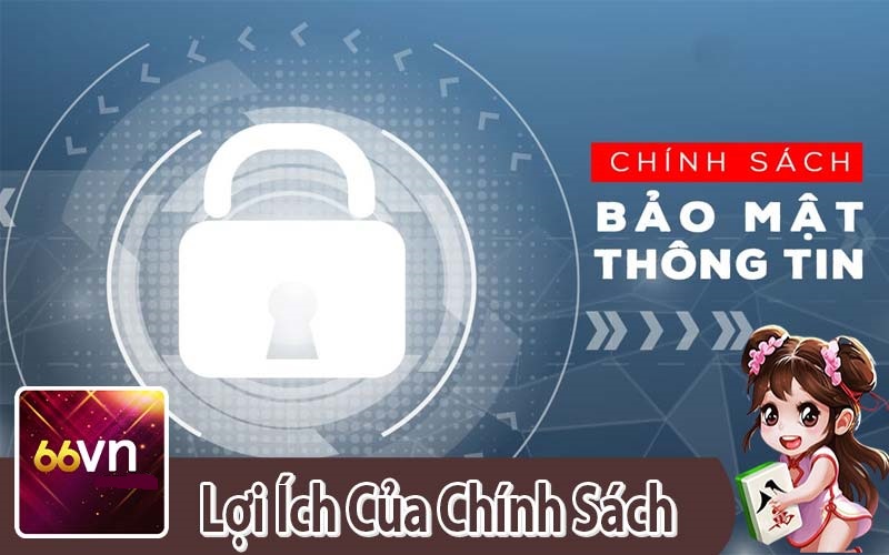 Lợi Ích Của Chính Sách